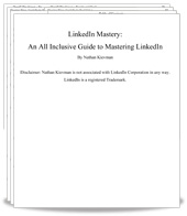 LinkedIn Mastery—An All Inclusive Guide to Mastering LinkedIn